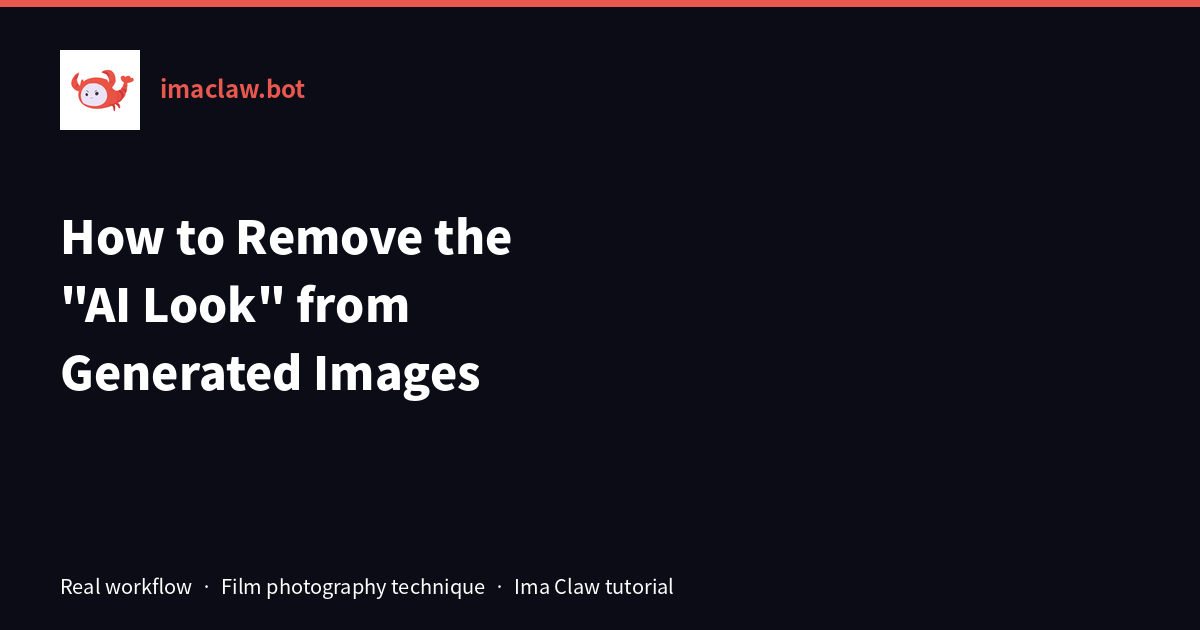 How to Remove the AI Look from Generated Images